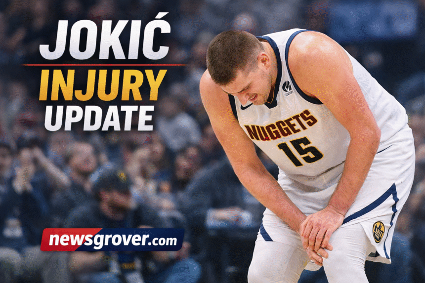 Nikola Jokić Injury Report: What Happened and How Long He Could Be Out